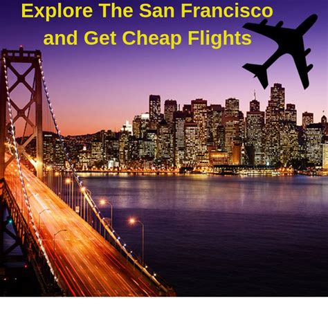 £245 Cheap Flights to San Francisco